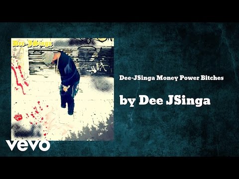 Dee JSinga - Money Power Bitches (AUDIO)