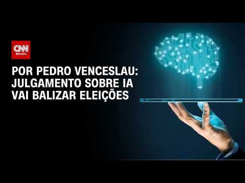 Julgamento sobre inteligência artificial vai balizar eleições; veja análise | HORA H