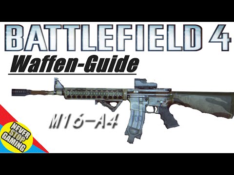 Battlefield 4 - Waffen-Guide - M16-A4 - [DEUTSCH][HD+]