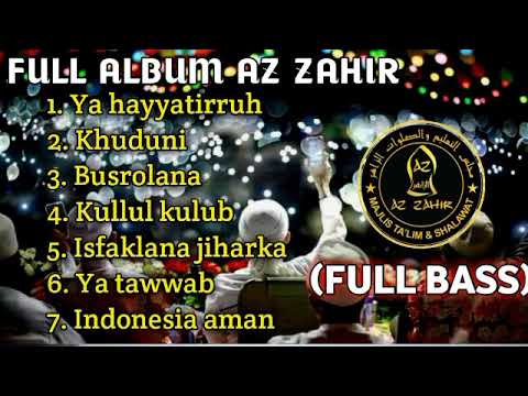 az zahir 2021 full album (ya hayatirruh khuduni busrolana kullul qulub isyfa lana jiharkah ya tawwab
