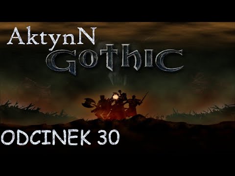 Zagrajmy w Gothic - odc. 30 - Uriziel