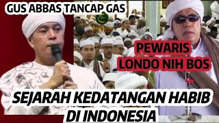 Download lagu Wajib tahu!!! Sejarah kedatangan habib di indonesia - Gus Abbas buntet mp3