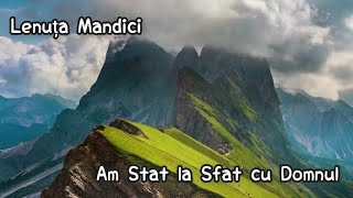 Download lagu Lenuța Mandici - Am stat la sfat cu Domnul mp3