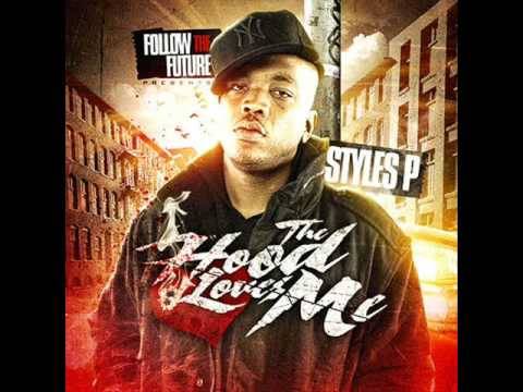 Styles P - THE HOOD LOVES ME