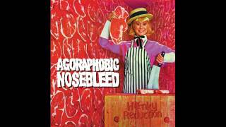 Agoraphobic Nosebleed  -  Honky Reduction (Full Album) 1998