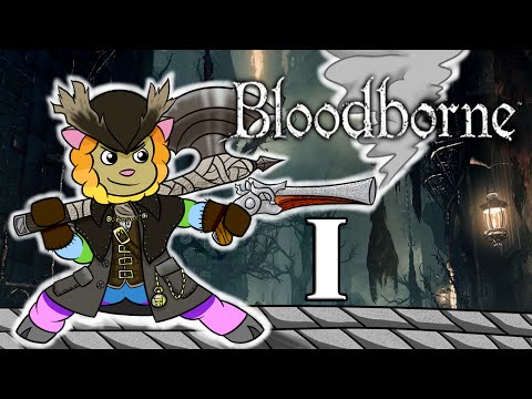 Bloodborne :: Millbee Plays - Part #1 {Creation}