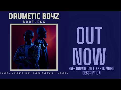Kususa, Argento Dust & Zakes Bantwini - Asanda(Drumetic Boyz Bootleg)