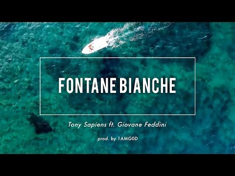 Tony Sapiens - Fontane Bianche ft. Giovane Feddini (prod. by 1AMG0D)