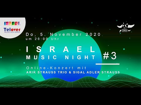 LIVESTREAM - ARIK STRAUSS TRIO & Sigal Adler Strauss - Israel Music Night # 3