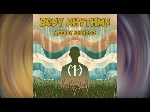 Weekly sounds 3 - Body Rhythms, new music by Mikko Heikinpoika every week