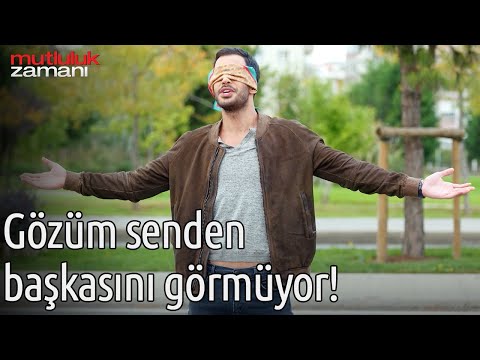 Aşkın Gözü Kördür 🥰 - Mutluluk Zamanı