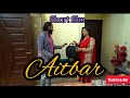 Short Film Aitbar Story Of Husband Wife Relationship