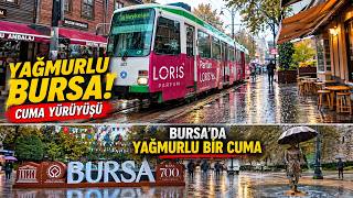 BURSA'DA YAĞMURLU BİR CUMA ☔ Yeşil Türbe'den Cumhuriyet Caddesi'ne | Walking Tou