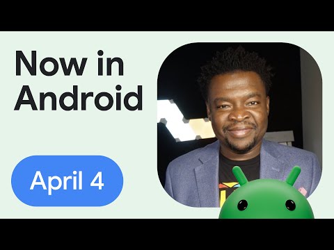 Now in Android: 102 - Google I/O 2024, Women’s History Month, Vulkan on Android, and more!