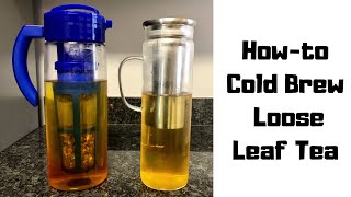 How to Make Cold Brew Tea With Loose Leaf Tea - Using a Pitcher with an Infuser - Easy & Simple