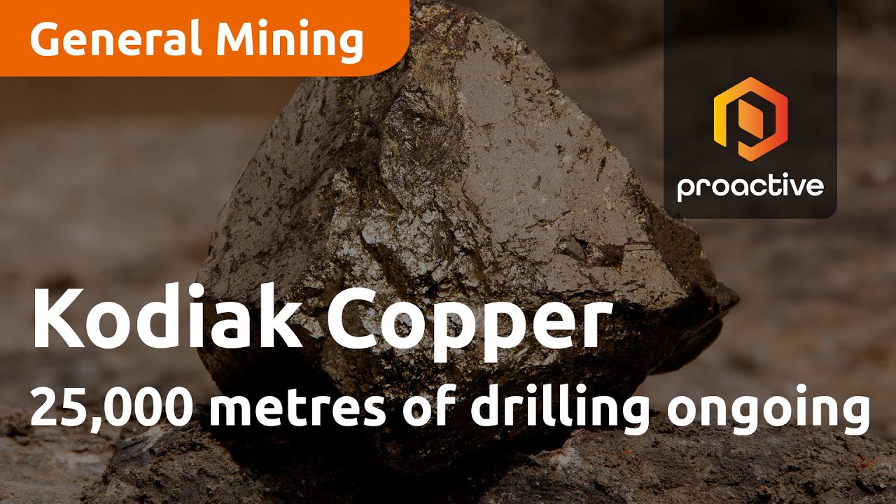 Kodiak Copper's 25 thousand metres of drilling ongoing at the MPD Copper Gold Project in B.C.
