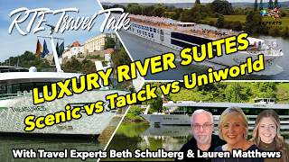 Scenic vs Tauck vs Uniworld | Luxury River Cruise Suites Compared (Is It Worth It?)