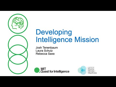Developing Intelligence Mission: Josh Tenenbaum, Rebecca Saxe, and Laura Schulz