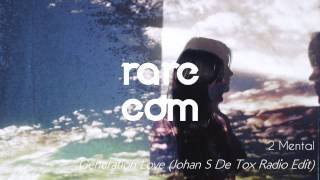 2 Mental - Generation Love (Johan S De Tox Radio Edit)