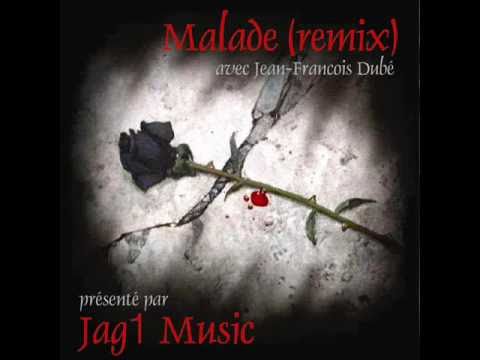 MALADE (remix) - Jag1 avec Jean-francois Dube