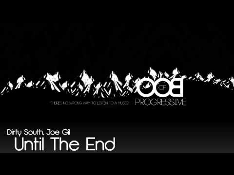 Dirty South ft. Joe Gil - Until The End (Original Mix)