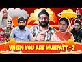 When You Are A MUHFATT (Part-2) | Mr.Param