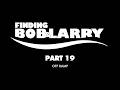 Finding Bob Larry Finding Nemo Part 19 Off Ramp