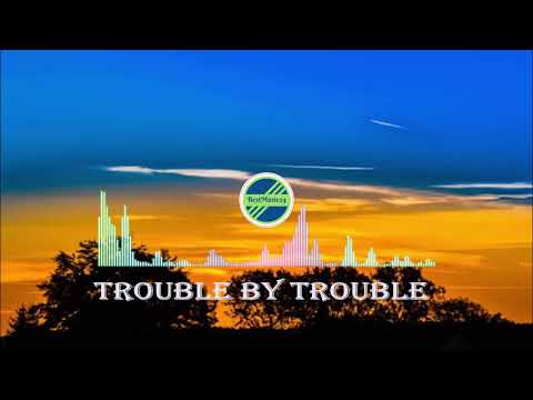 Trouble By Trouble -  Martin Hall[2010s Pop music]