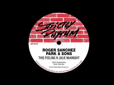 Roger Sanchez, Park & Sons - This Feeling ft. Julie McKnight (Original Mix)