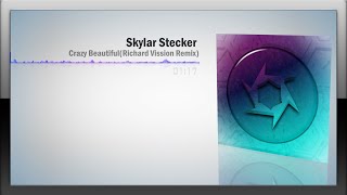 Skylar Stecker - Crazy Beautiful (Richard Vission Remix)