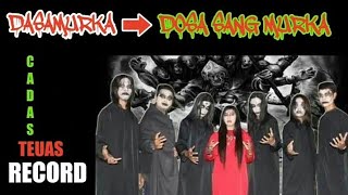 Download lagu LAGU CADAS MENGGELEGAR....!‼️! DASAMURKA - DOSA SANG MURKA || SIDAREJA GOTHIK METAL 💲 mp3