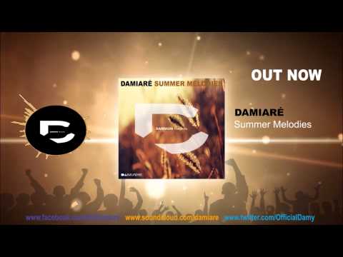 DAMIARÉ - Summer Melodies (Original Mix)