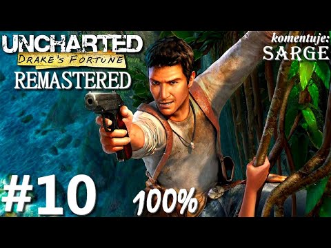 Zagrajmy w Uncharted: Fortuna Drake'a Remastered PL (100%) odc. 10 - KONIEC GRY NA 100%