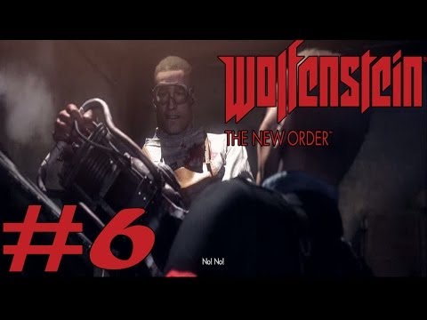 Wolfenstein : The New Order - Walkthrough Part 6 [ HD ]