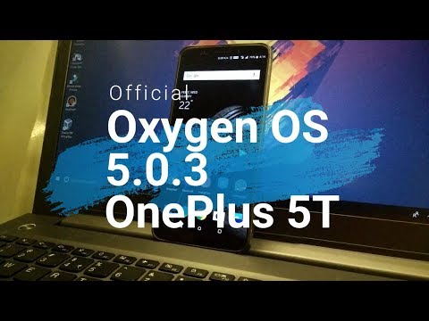 OnePlus 5T | Oreo 8.0 | Official Update | Oxygen OS 5.0.3|
