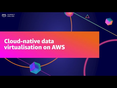 AWS Summit ANZ 2021 - Cloud-native data virtualisation on AWS