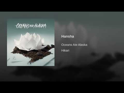 Oceans Ate Alaska - Hansha