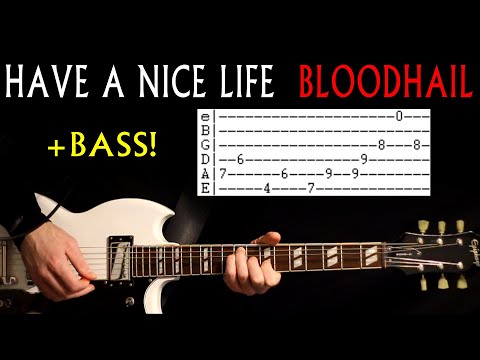 Have A Nice Life Bloodhail Guitar Lesson / Guitar Tab / Guitar Tabs / Guitar Chords / Bass Cover