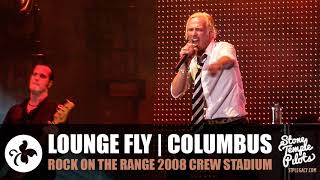 LOUNGE FLY (2008 ROCK ON THE RANGE) STONE TEMPLE PILOTS BEST HITS