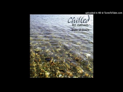 Chilled By Nature - State of Grace