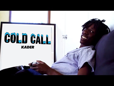 Cold Call: Kader