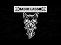 Today is the Day - Rabid Lassie