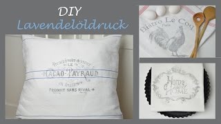 DIY - Lavendelöldruck/Schriftzüge im Shabby Stil auf Stoff &quot;drucken&quot;