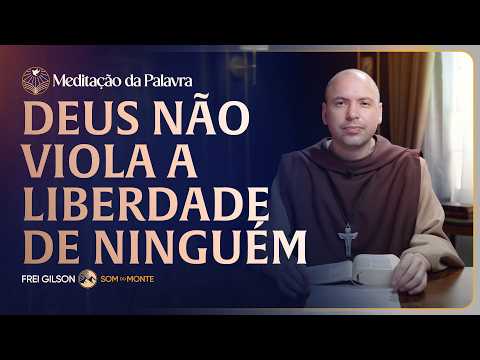FREI GILSON-MEDITAÇÃO DA PALAVRA