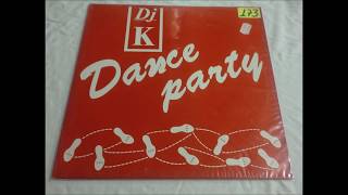 DJ K - Dance Party (Dub Bonus Mix) 1990 HQ