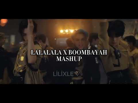 ☆LALALALA X BOOMBAYAH MASHUP☆(kendi fikrim olarak yapılmıştır)★