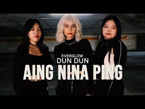 EVERGLOW (에버글로우) - DUN DUN MV COVER BY AING NINA PING