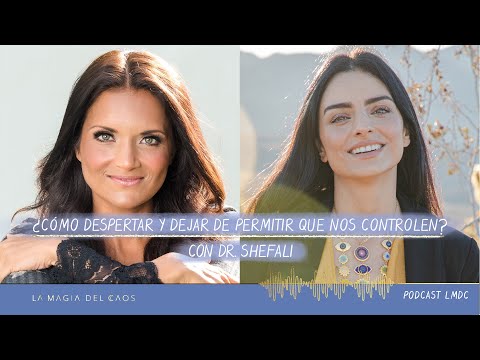 ¿Cómo despertar y dejar de permitir que nos controlen? con Dr Shefali | T2 Ep #16 La Magia del Caos