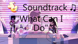 Steven Universe Soundtrack ♫ - What Can I Do [Raw Audio]