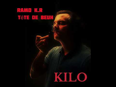 Tête De Beuh - KILO feat Ramo KR